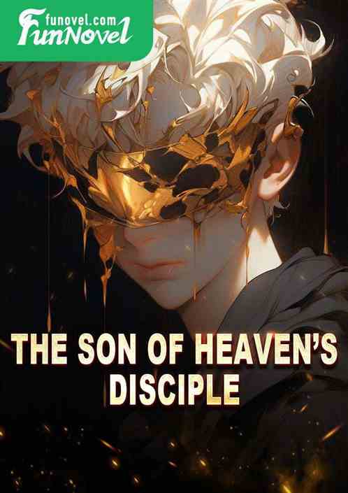 The Son of Heavens Disciple