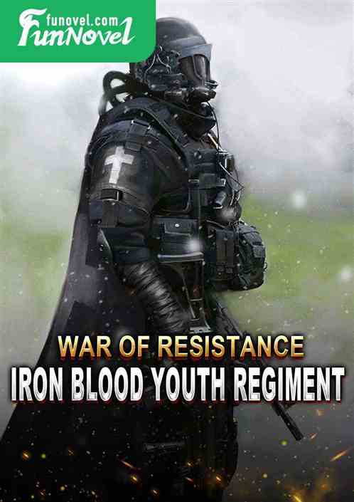 War of Resistance: Iron Blood Youth Regiment