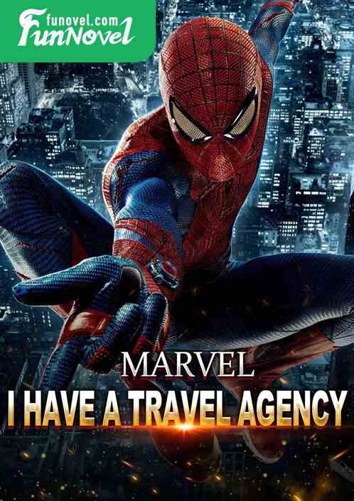 Marvel: I have a travel agency