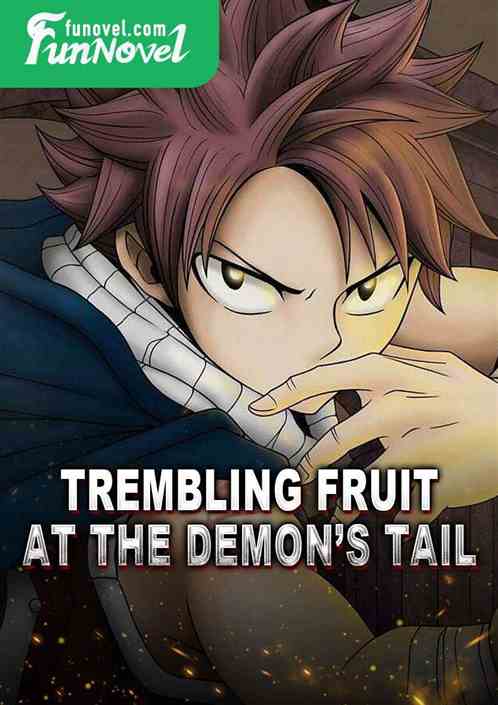 Trembling fruit at the demons tail