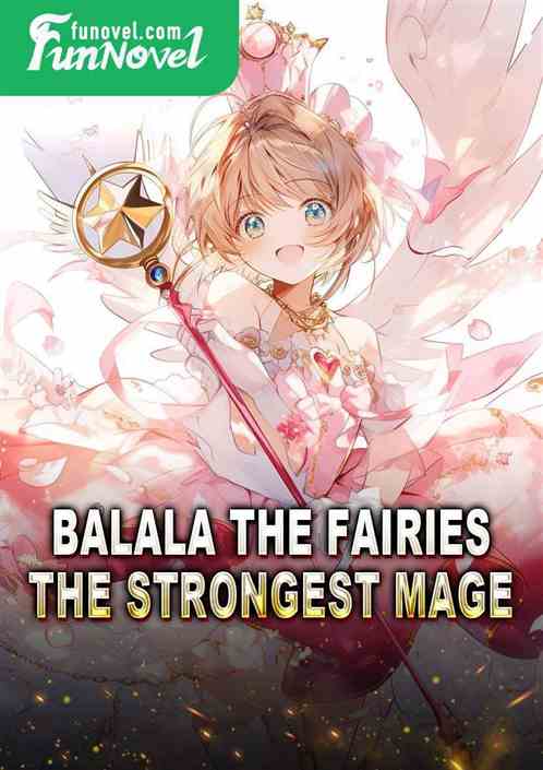 Balala the Fairies: The Strongest Mage