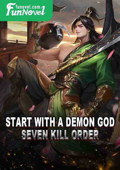 Start with a Demon God Seven Kill Order