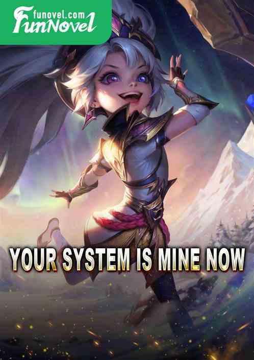 Your system is mine now.