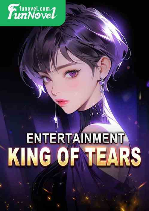 Entertainment: King of Tears