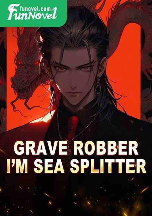 Grave Robber: Im Sea Splitter