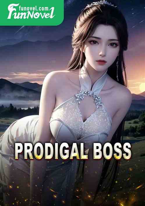 Prodigal Boss