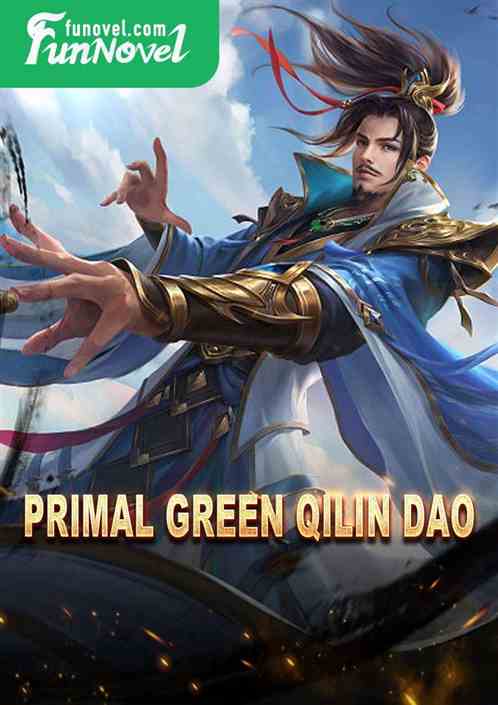 Primal Green Qilin Dao