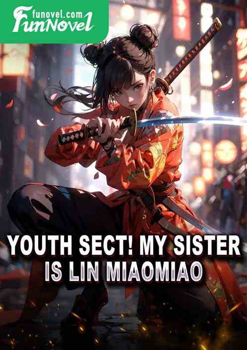 Youth Sect! My sister is Lin Miaomiao