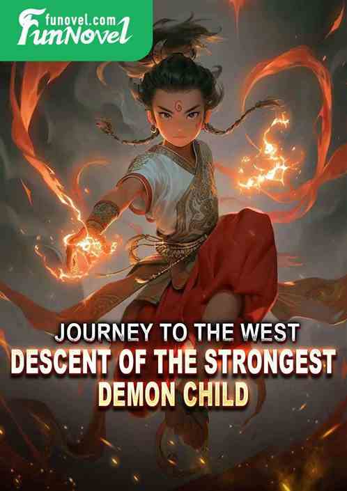 Journey to the West: Descent of the Strongest Demon Child