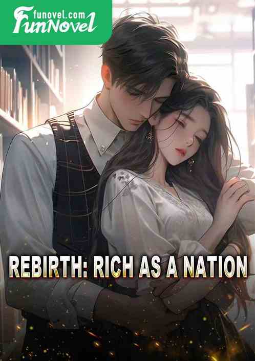 Rebirth: Rich as a Nation