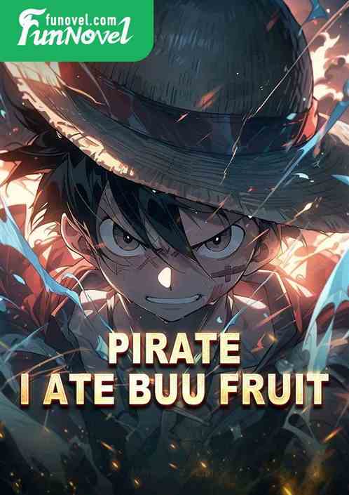 Pirate: I ate Buu Fruit