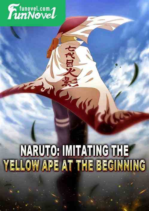 Naruto: Imitating the Yellow Ape at the Beginning