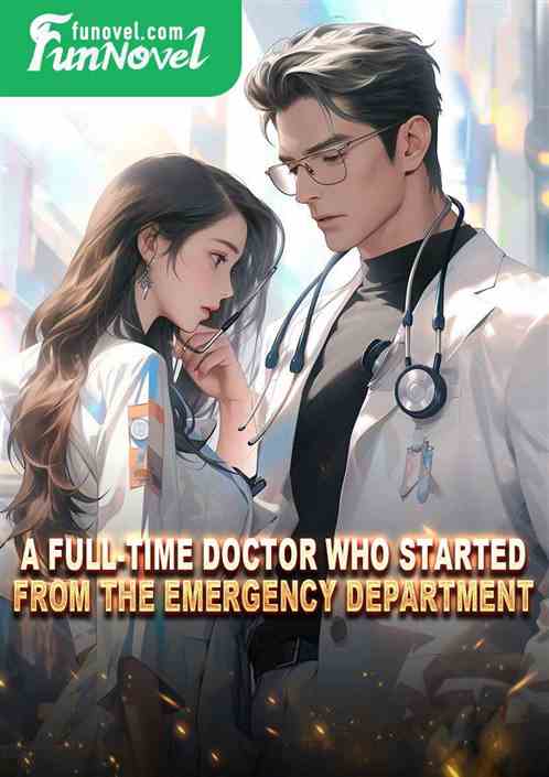 A full-time doctor who started from the emergency department