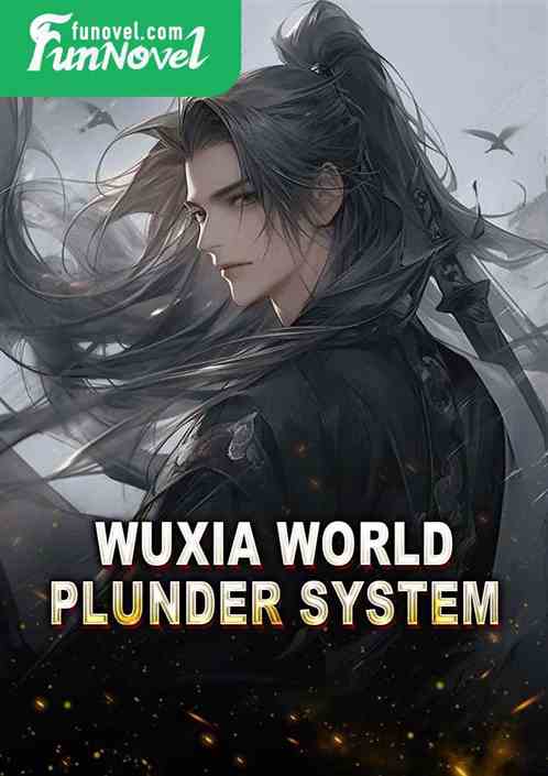 Wuxia World Plunder System