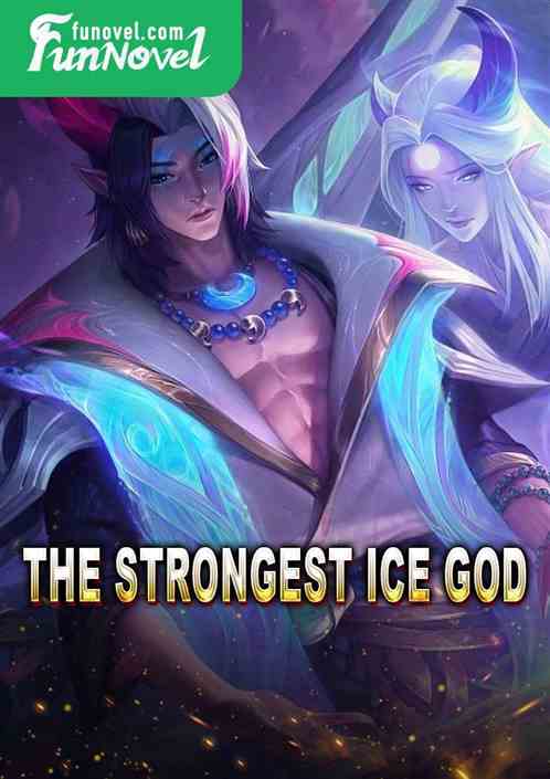 The Strongest Ice God