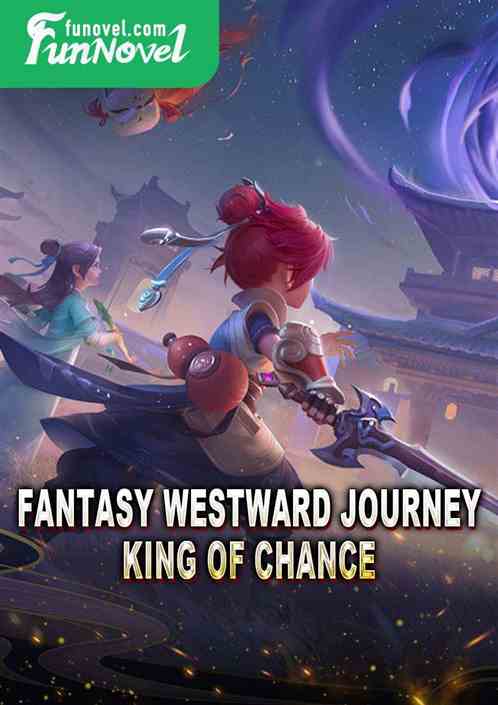 Fantasy Westward Journey: King of Chance