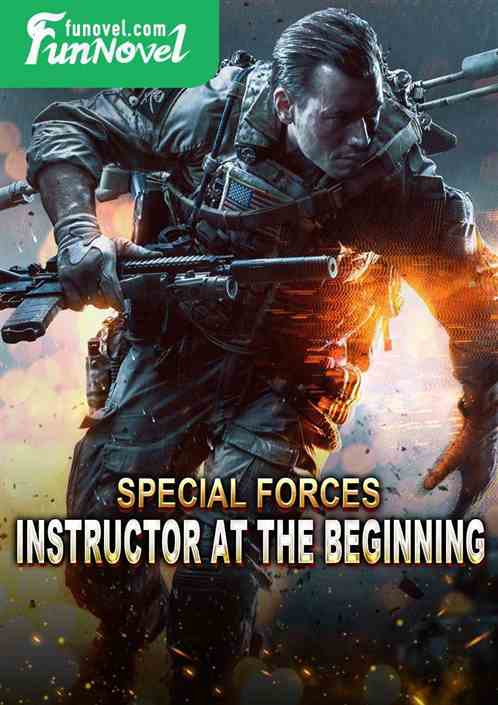 Special Forces: Instructor at the Beginning