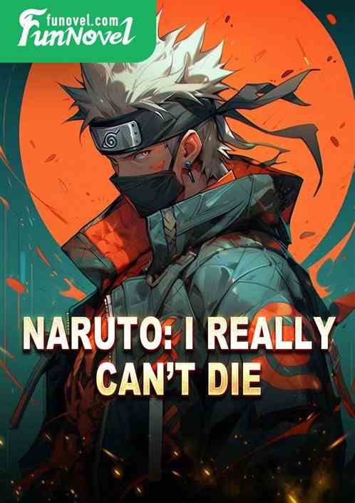 Naruto: I really cant die