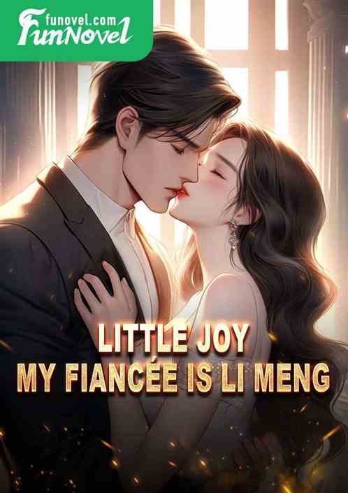Little Joy: My fiance is Li Meng