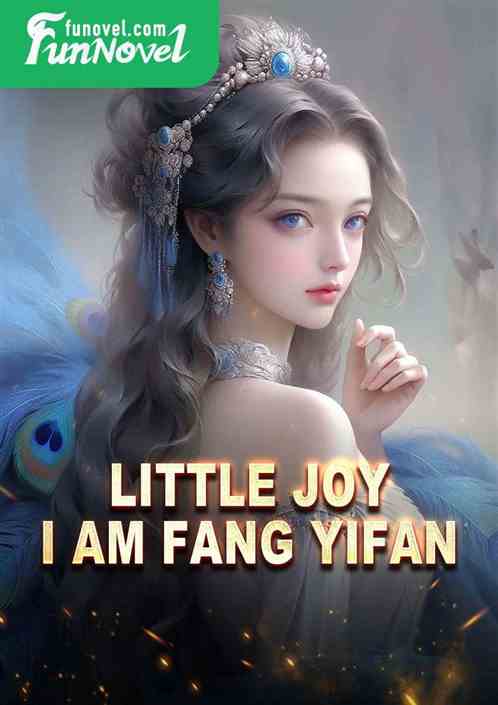 Little Joy: I am Fang Yifan