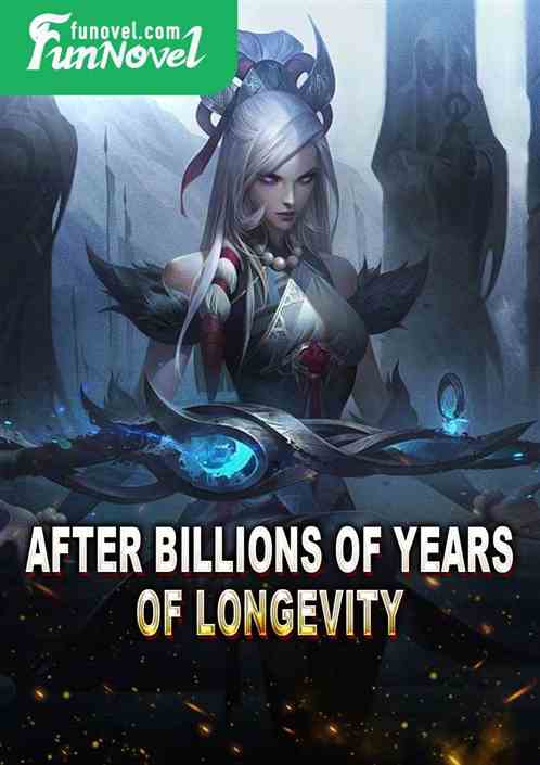 After billions of years of longevity