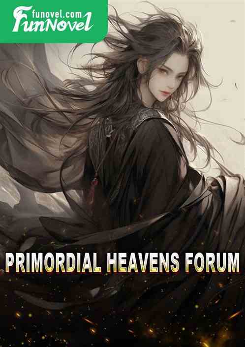 Primordial Heavens Forum