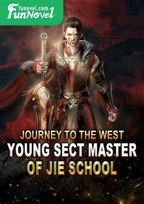 Journey to the West: Young Sect Master of Jie School