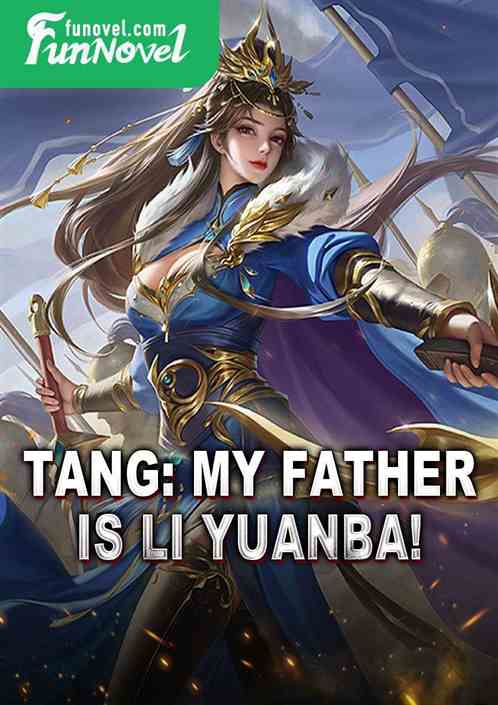 Tang: My father is Li Yuanba!