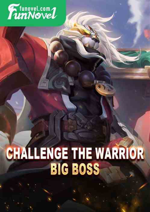 Challenge the Warrior Big Boss