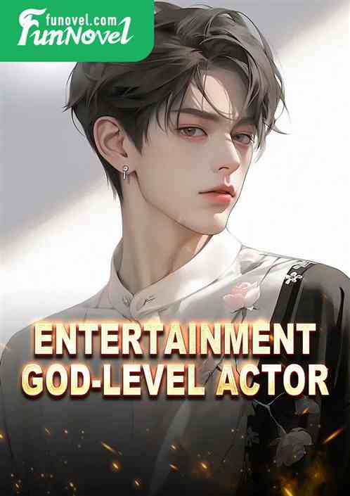 Entertainment: God-level actor