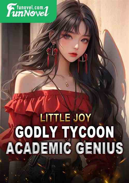 Little Joy: Godly Tycoon, Academic Genius