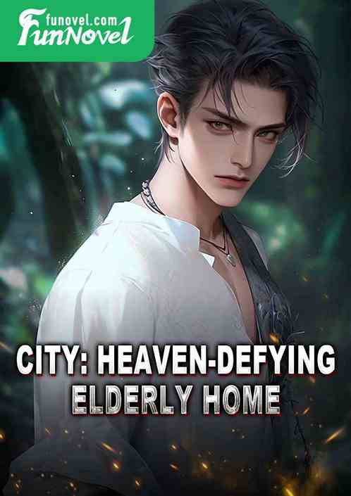 City: Heaven-defying Elderly Home