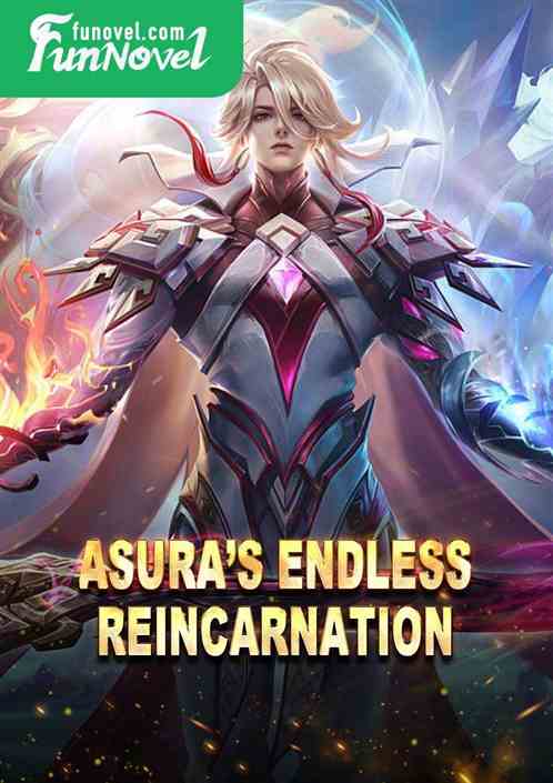 Asuras Endless Reincarnation