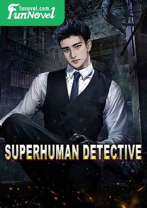 Superhuman Detective