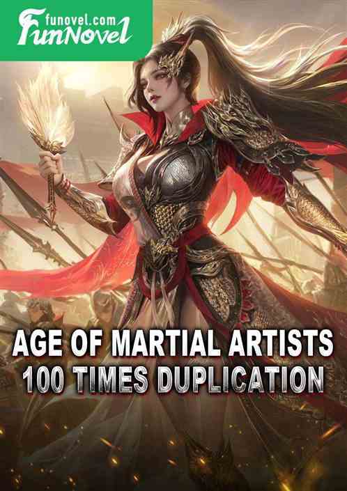 Age of Martial Artists: 100 Times Duplication