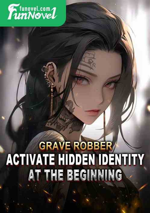 Grave Robber: Activate Hidden Identity at the Beginning