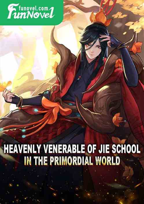 Heavenly Venerable of Jie School in the Primordial World