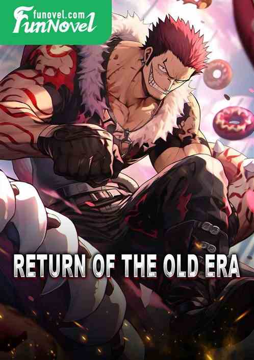 Return of the Old Era