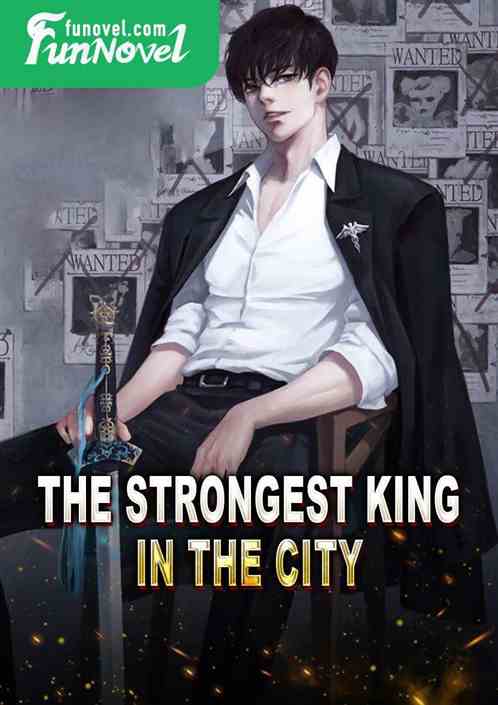 The strongest king in the city