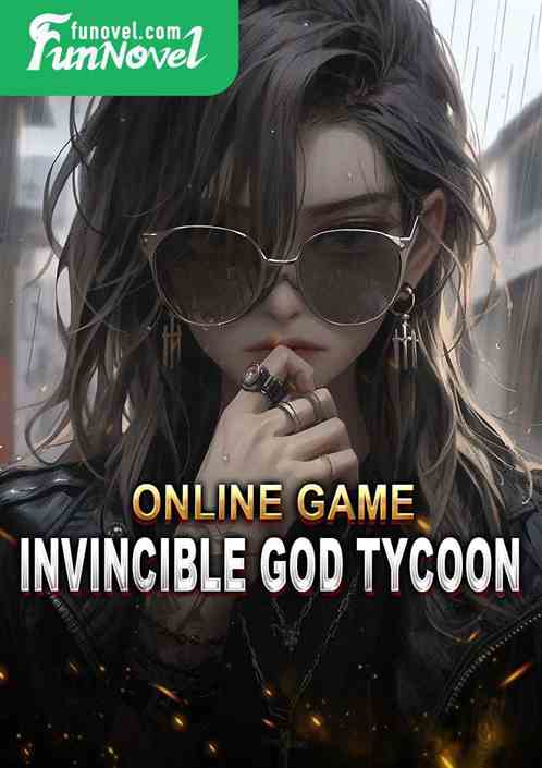 Online game: Invincible God Tycoon