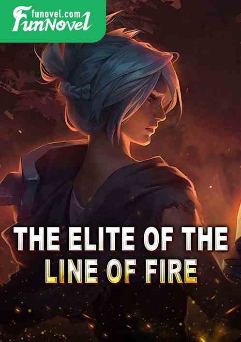 The elite of the line of fire