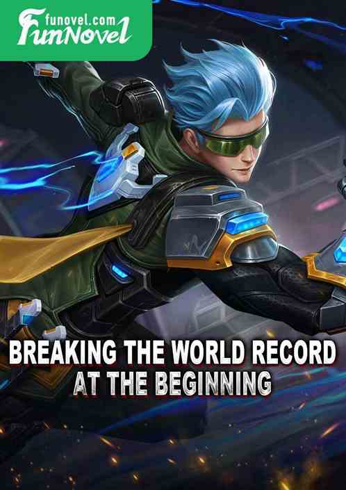 Breaking the world record at the beginning