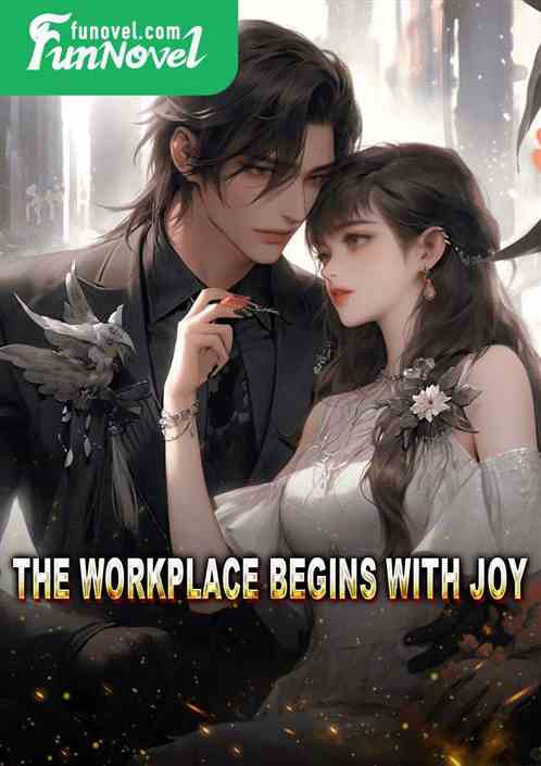 The workplace begins with joy