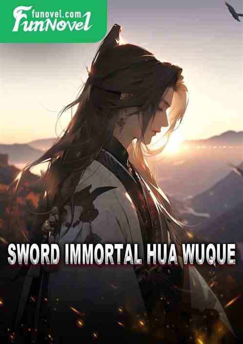 Sword Immortal Hua Wuque