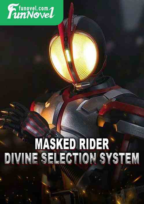 Masked Rider: Divine Selection System