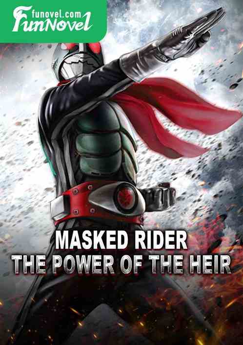 Masked Rider: The Power of the Heir