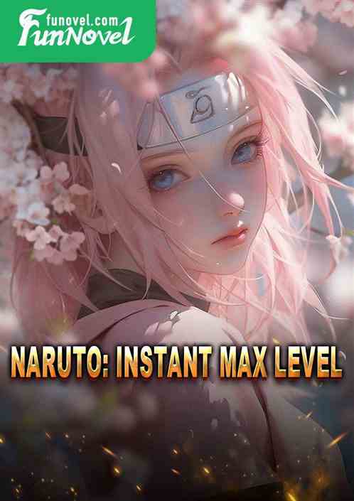 Naruto: Instant max level