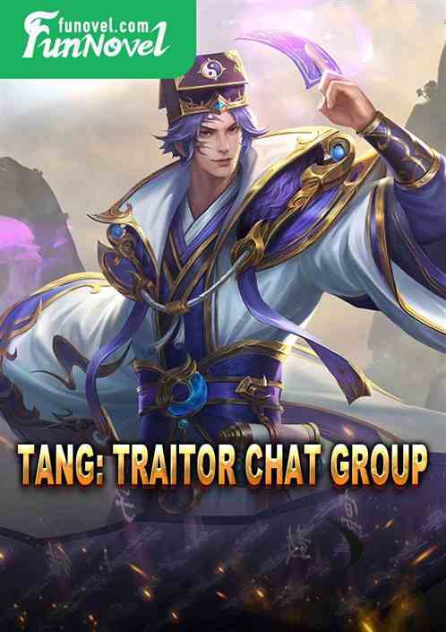 Tang: Traitor Chat Group