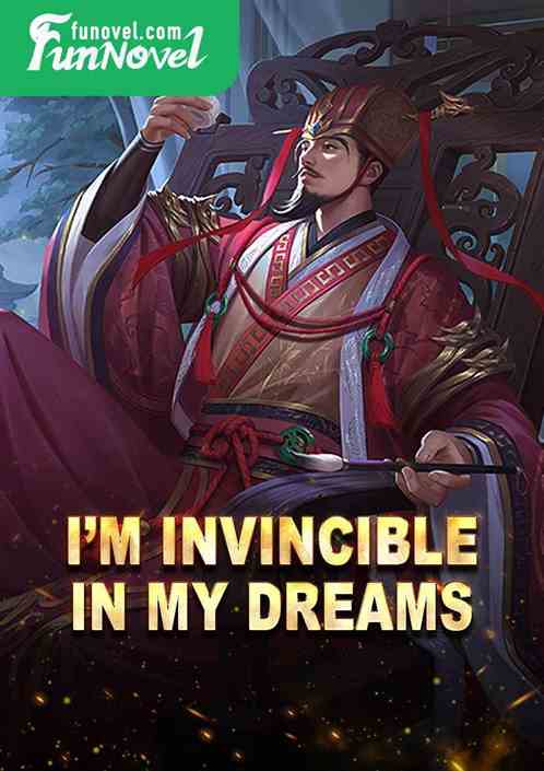 Im invincible in my dreams!