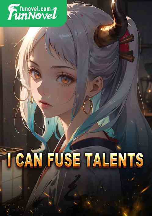 I Can Fuse Talents